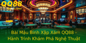Bai Mau Binh Xap Xam Qq88 Hanh Trinh Kham Pha Nghe Thuat Choi Bai