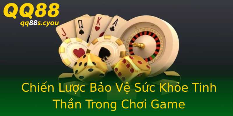Chiến Lược Bảo Vệ Sức Khỏe Tinh Thần Trong Chơi Game Chiến Lược Bảo Vệ Sức Khỏe Tinh Thần Trong Chơi Game