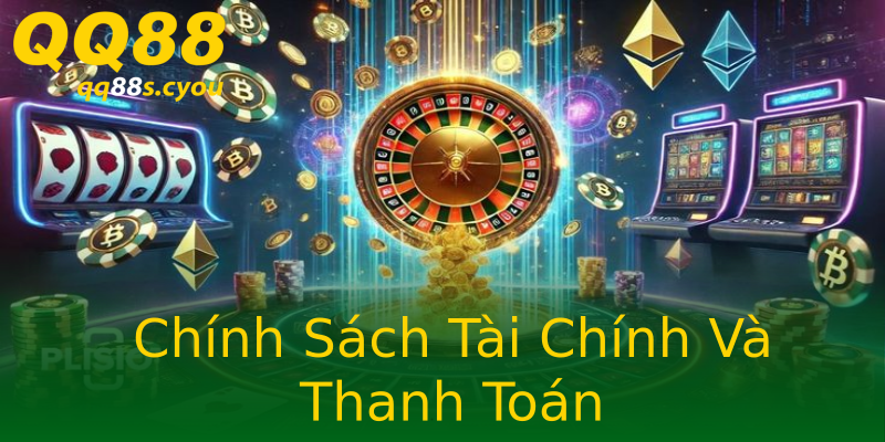 Chính Sách Tài Chính Và Thanh Toán Chính Sách Tài Chính Và Thanh Toán