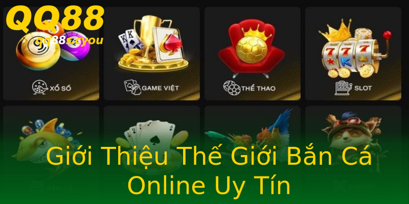 Giới Thiệu Thế Giới Bắn Cá Online Uy Tín Giới Thiệu Thế Giới Bắn Cá Online Uy Tín