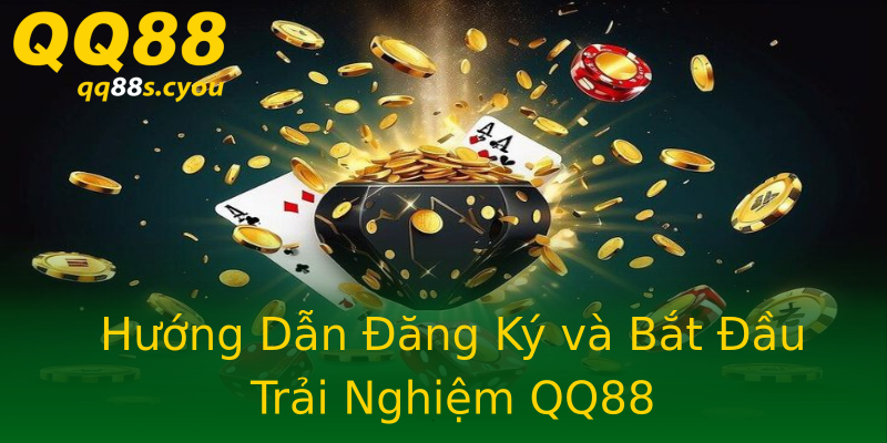 Hướng Dẫn Đăng Ký và Bắt Đầu Trải Nghiệm QQ88 Hướng Dẫn Đăng Ký và Bắt Đầu Trải Nghiệm QQ88