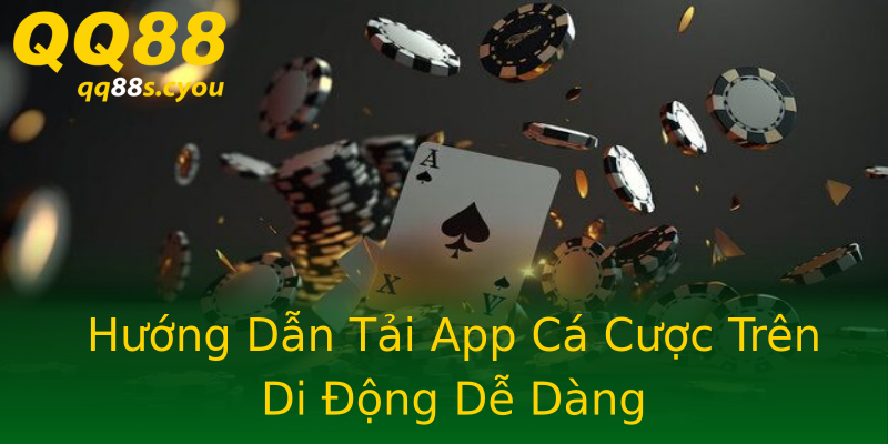 Hướng Dẫn Tải App Cá Cược Trên Di Động Dễ Dàng Hướng Dẫn Tải App Cá Cược Trên Di Động Dễ Dàng