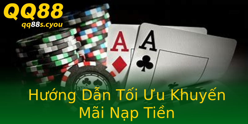 Hướng Dẫn Tối Ưu Khuyến Mãi Nạp Tiền Hướng Dẫn Tối Ưu Khuyến Mãi Nạp Tiền