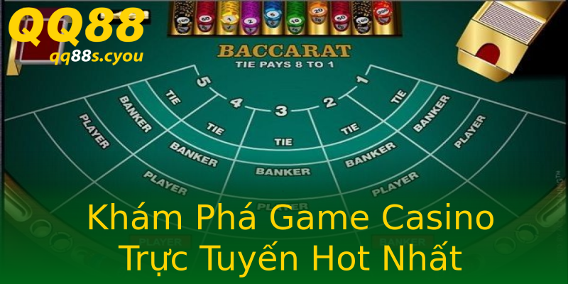 Khám Phá Game Casino Trực Tuyến Hot Nhất Khám Phá Game Casino Trực Tuyến Hot Nhất