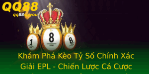 Kham Pha Keo Ty So Chinh Xac Giai Epl Chien Luoc Ca Cuoc Thong Minh Chong Lai Co Hoi
