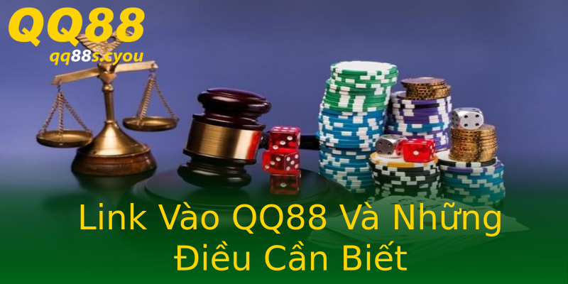 Link Vào QQ88 Và Những Điều Cần Biết Link Vào QQ88 Và Những Điều Cần Biết