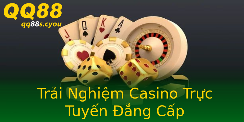 Trải Nghiệm Casino Trực Tuyến Đẳng Cấp Trải Nghiệm Casino Trực Tuyến Đẳng Cấp