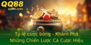 Ty Le Cuoc Bong Kham Pha Nhung Chien Luoc Ca Cuoc Hieu Qua Nhat